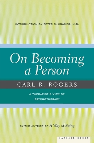 On Becoming a Person: A Therapist's View of Psychotherapy by Carl R. Rogers