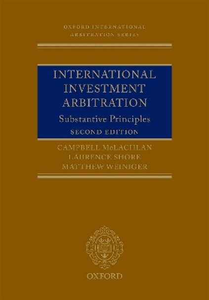 International Investment Arbitration: Substantive Principles by Professor Campbell McLachlan
