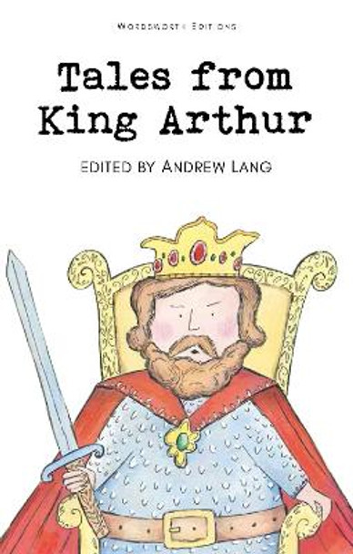 Tales from King Arthur by Andrew Lang