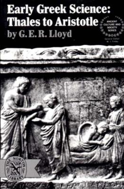 Early Greek Science: Thales to Aristotle by G. E. R. Lloyd