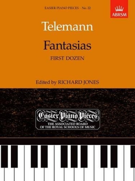 Fantasias (First Dozen): Easier Piano Pieces 22 by Georg Philipp Telemann