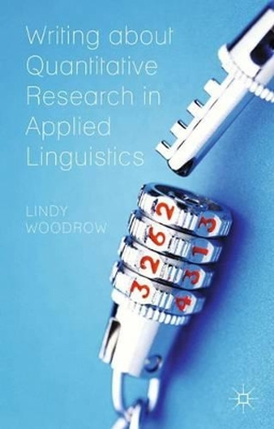 Writing about Quantitative Research in Applied Linguistics by Lindy Woodrow