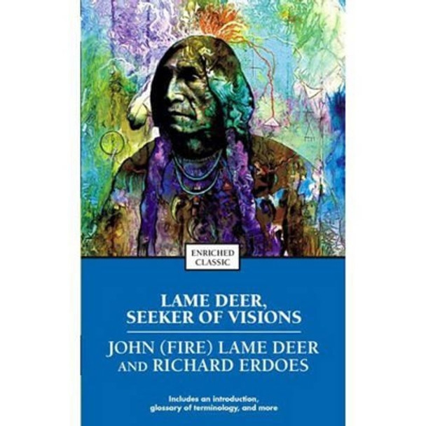 Lame Deer, Seeker of Visions by John (Fire) Lame Deer