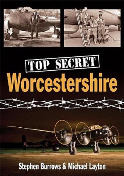 Top Secret Worcestershire by Stephen Burrows