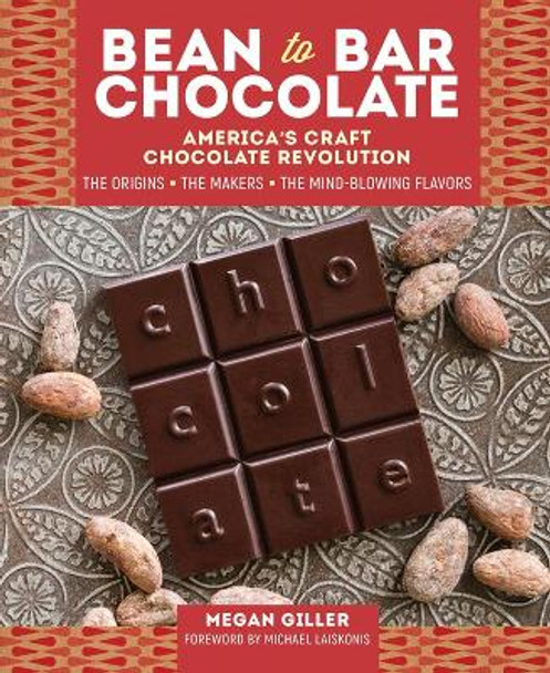 Bean to Bar Chocolate by Megan Giller