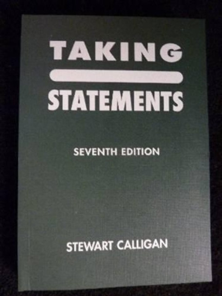 Taking Statements by Stewart Calligan