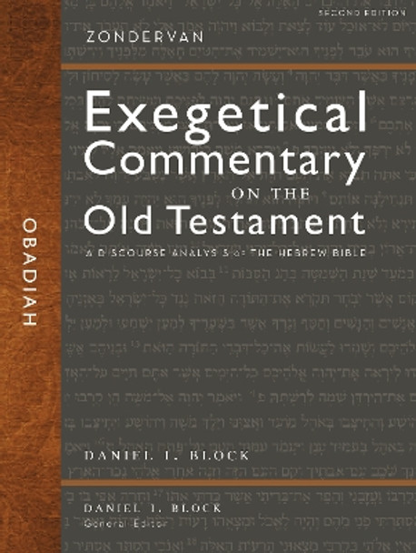 Obadiah: A Discourse Analysis of the Hebrew Bible by Daniel I. Block