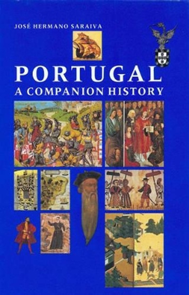 Portugal: A Companion History by Jose Hermano Saraiva