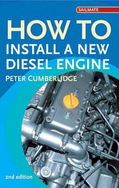 How to Install a New Diesel by Peter Cumberlidge