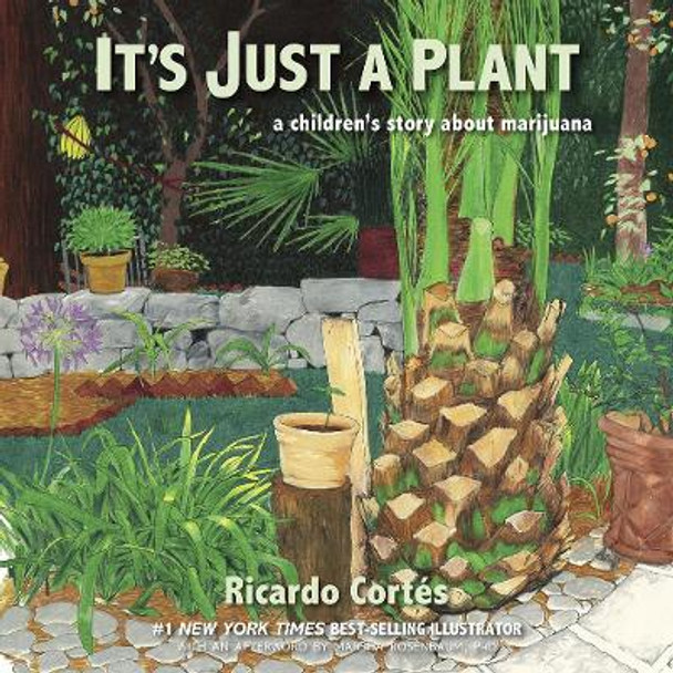 It's Just A Plant: A Children's Story about Marijuana, Updated Edition by Ricardo Cortes