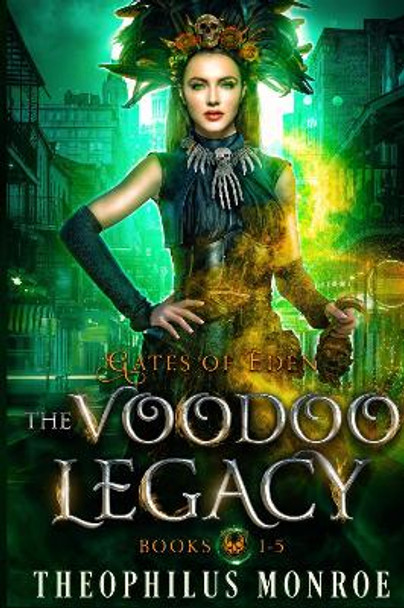 The Voodoo Legacy (Books 1-5) by Theophilus Monroe