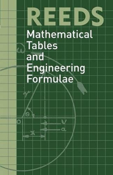 Reeds Mathematical Tables and Engineering Formula by David Reid