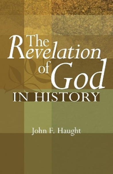 The Revelation of God in History by John F Haught