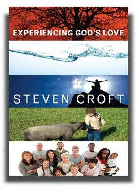 Experiencing God's Love: Five images of transformation by Steven J. L. Croft