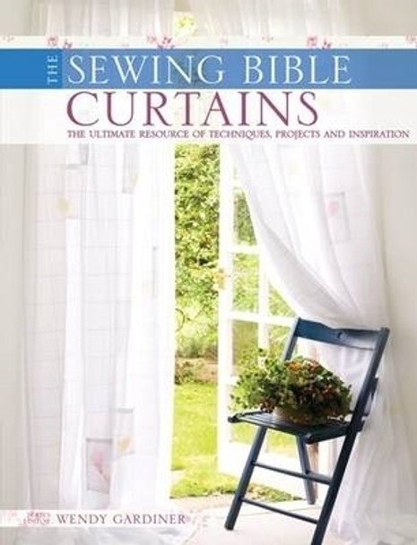 Curtains: The Ultimate Resource of Techniques, Designs and Inspiration by Wendy Gardiner