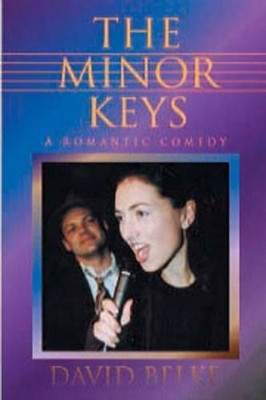 Minor Keys: A Romantic Comedy by David Belke