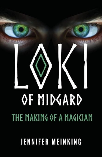 Loki of Midgard: The Making of a Magician by Jennifer Meinking