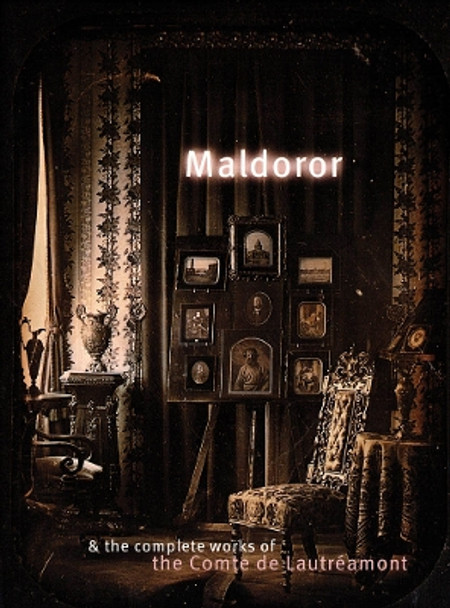 Maldoror And The Complete Works by Comte de Lautreamont