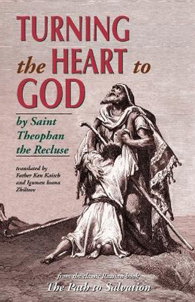 Turning the Heart to God by The Recluse, St.Theophan