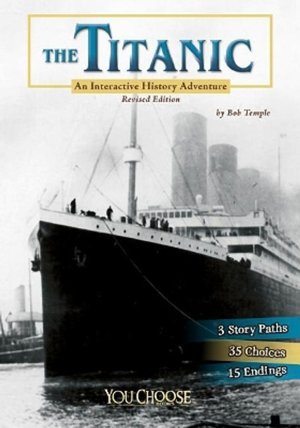 Titanic: an Interactive History Adventure (You Choose: History) by Bob Temple