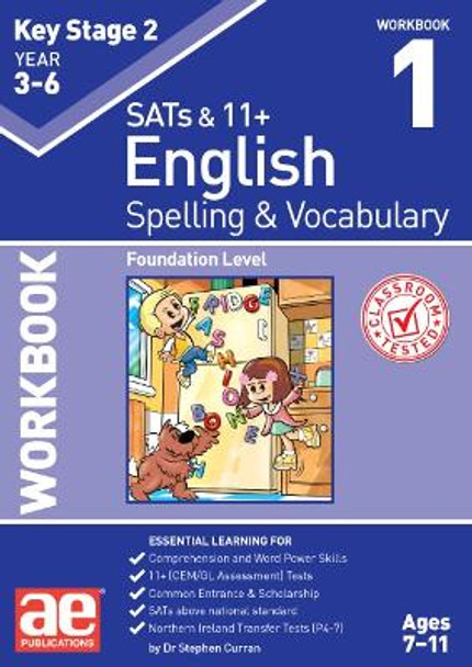 KS2 Spelling & Vocabulary Workbook 1: Foundation Level by Stephen C. Curran