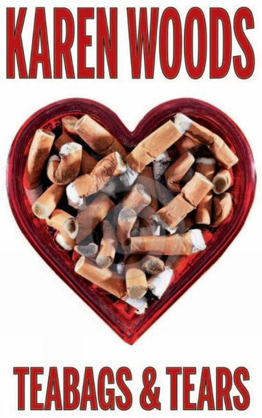 Teabags & Tears by Karen Woods