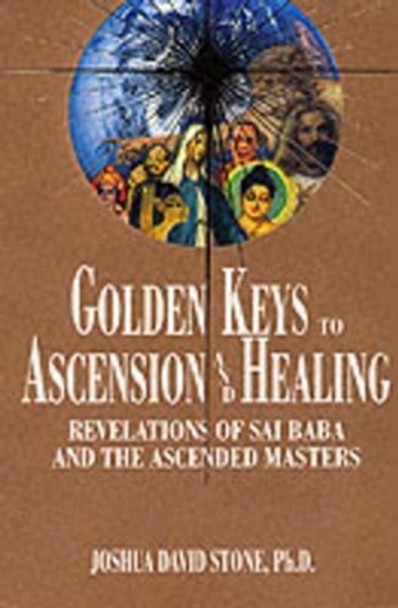 Golden Keys to Ascension and Healing by Joshua David Stone