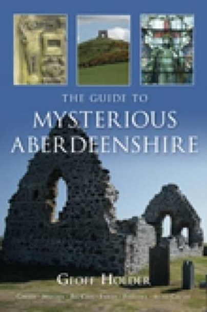 The Guide to Mysterious Aberdeenshire by Geoff Holder