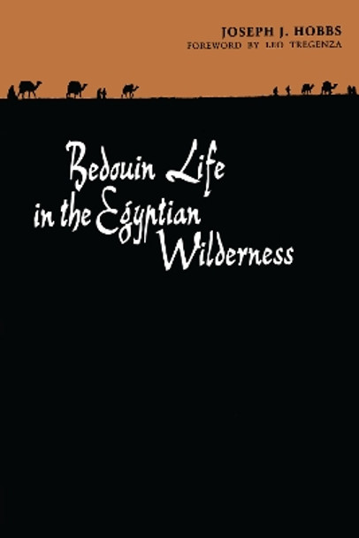 Bedouin Life in the Egyptian Wilderness by Joseph J. Hobbs