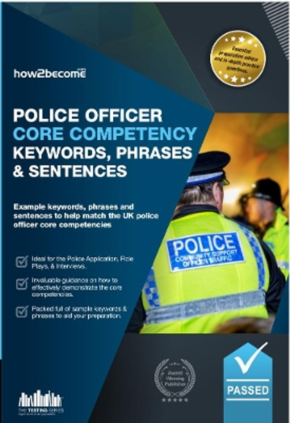 Police Officer Core Competency Keywords, Phrases & Sentences: Example keywords, phrases and sentences to help match the UK police officer core competencies by How2Become