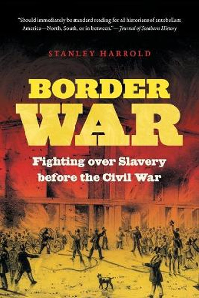 Border War: Fighting over Slavery before the Civil War by Stanley Harrold