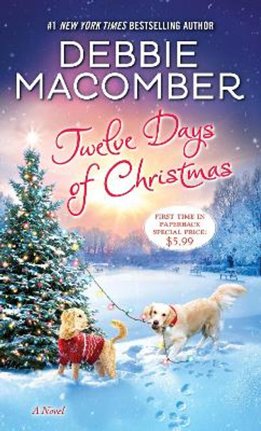 Twelve Days of Christmas: A Christmas Novel by Debbie Macomber