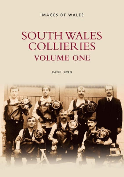 South Wales Collieries Volume 1 by Owen David
