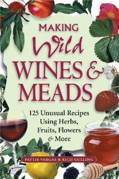 Making Wild Wines & Meads by Pattie Vargas