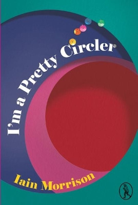 I'm a Pretty Circler Iain Morrison 9781908251886