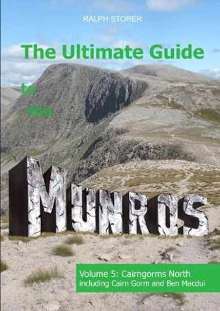 The Ultimate Guide to the Munros: Vol 5 - Cairngorms North by Ralph Storer