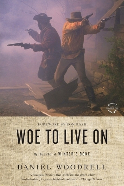 Woe to Live on by Daniel Woodrell