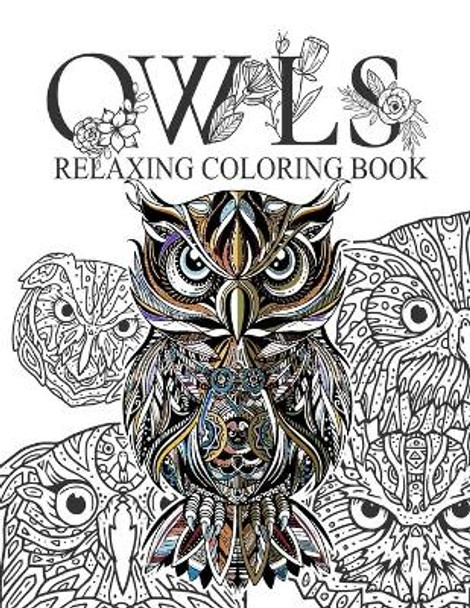 Owls Relaxing coloring book: Owls Adult Colouring Book: Relaxing Designs to Color for Adults, More than 30 designs by Omi Kech