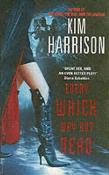 Every Which Way But Dead by Kim Harrison