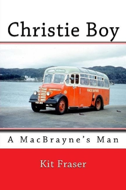 Christie Boy: A Macbrayne's Man by Kit Fraser