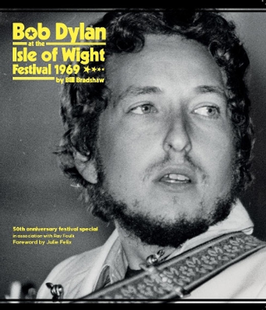 Bob Dylan at the Isle of Wight Festival 1969 by Bill Bradshaw