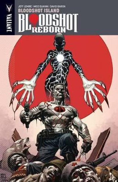 Bloodshot Reborn Volume 4: Bloodshot Island by Jeff Lemire