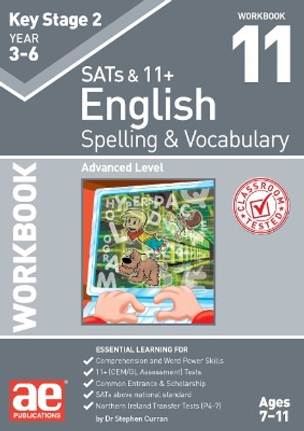 KS2 Spelling & Vocabulary Workbook 11: Advanced Level by Stephen C. Curran