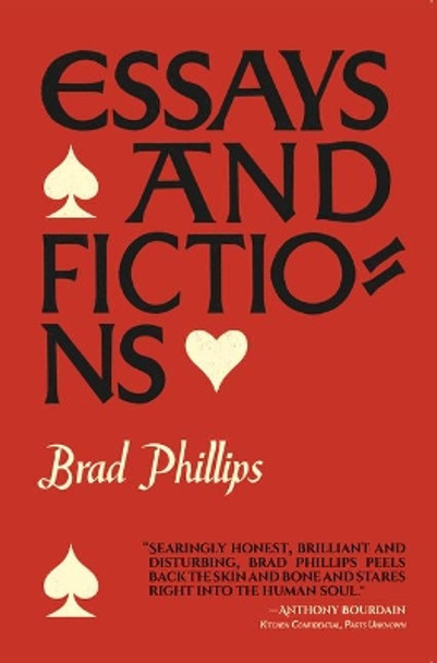 Essays and Fictions by Brad Phillips