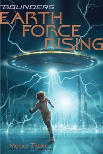 Earth Force Rising by Monica Tesler