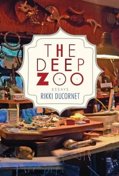 The Deep Zoo by Rikki Ducornet