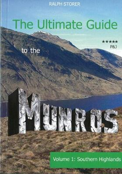 The Ultimate Guide to the Munros: The Southern Highlands by Ralph Storer