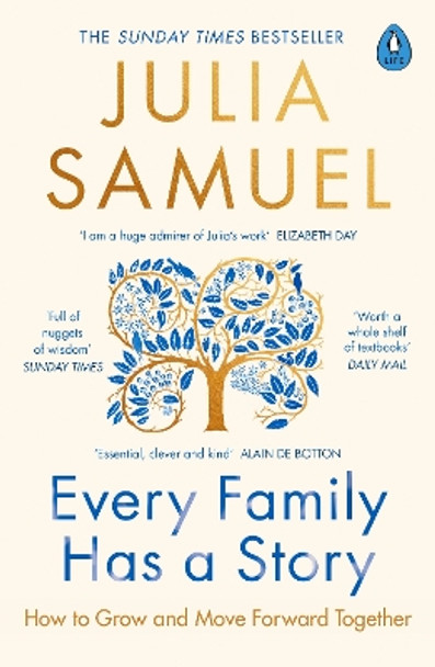 Every Family Has A Story: How to Grow and Move Forward Together by Julia Samuel