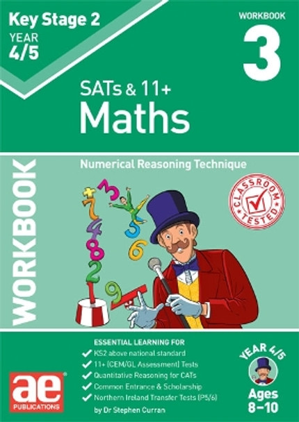 KS2 Maths Year 4/5 Workbook 3: Numerical Reasoning Technique by Dr Stephen C Curran