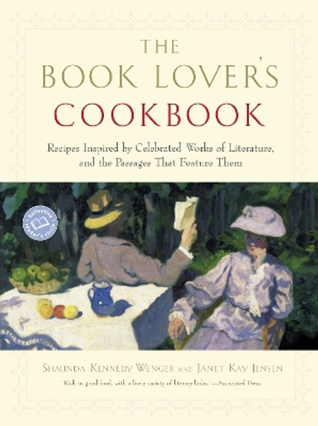 The Book Lover's Cookbook: Recipes Inspired by Celebreated Works of Literature and the Passages That Feature Them by Shaunda Wenger